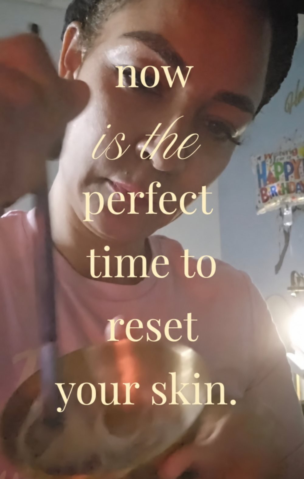 Preparing a facial, with the words: now is the perfect time to reset your skin.